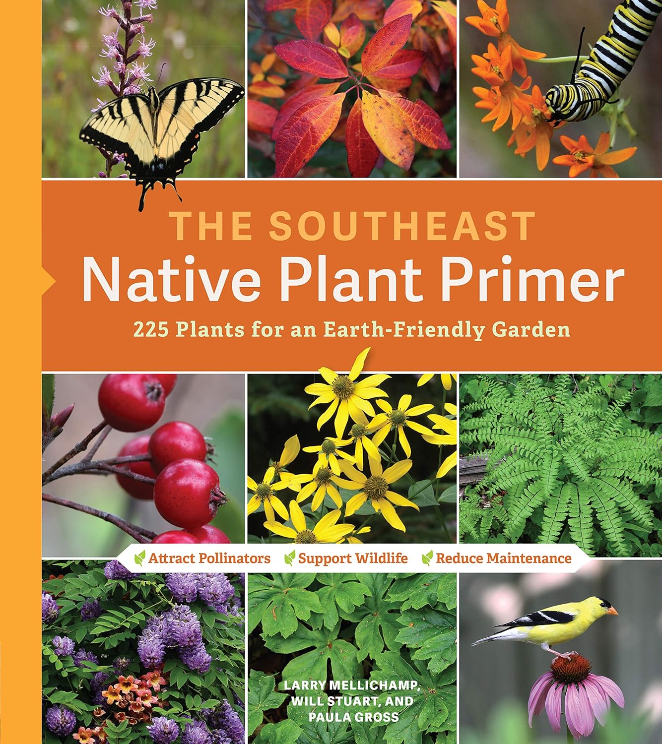 The Southeast Native Plant Primer: 225 Plants for an Earth-Friendly Garden